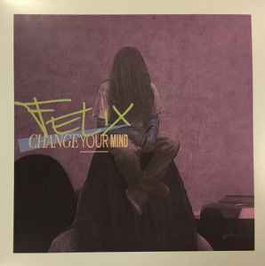 Felix (105) - Change Your Mind album cover