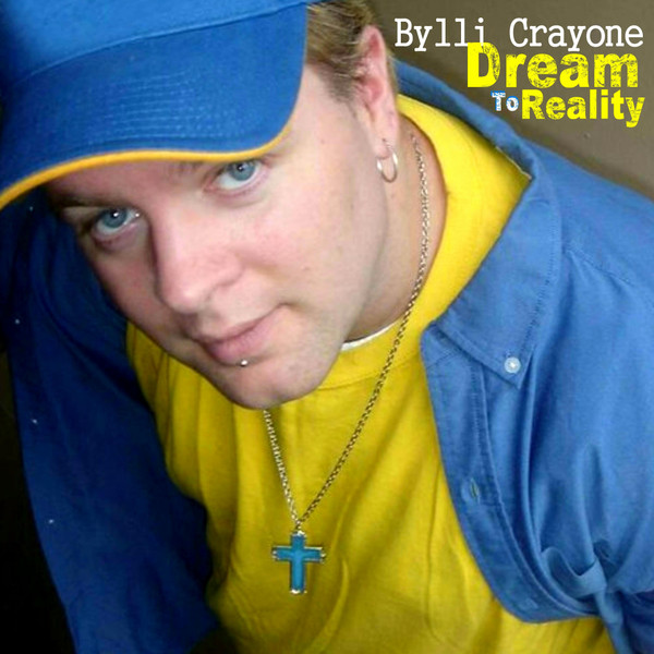 Album herunterladen Bylli Crayone - Dream To Reality
