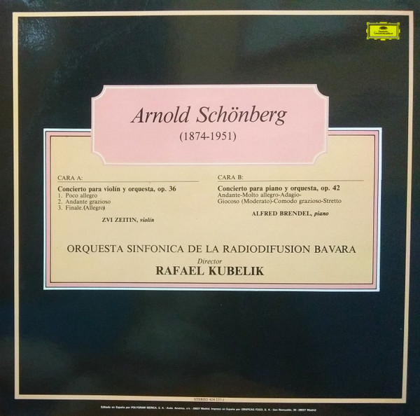 Album herunterladen Schönberg Rafael Kubelik, Zvi Zeitin Alfred Brendel - Concierto Para Violín y Orquesta Op 36 Concierto Para Piano y Orquesta Op 42