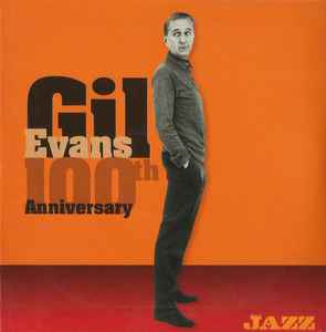 100th Anniversary - Gil Evans