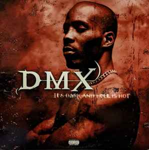 It's Dark And Hell Is Hot - DMX