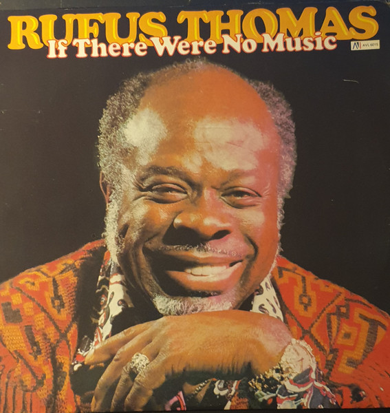 Rufus Thomas – If There Were No Music (1977, Rainbo Pressing