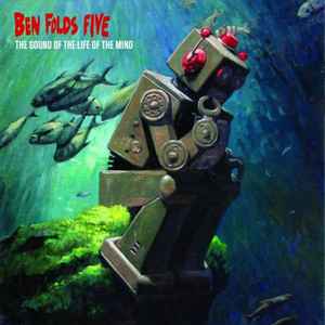 Ben Folds Five - The Sound Of The Life Of The Mind album cover