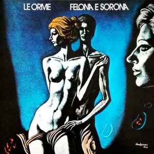 Felona E Sorona - Le Orme