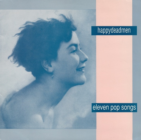 Happydeadmen – Eleven Pop Songs (1990, Vinyl) - Discogs