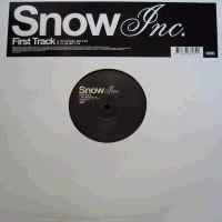 Snow Inc. – First Track (2004, Vinyl) - Discogs