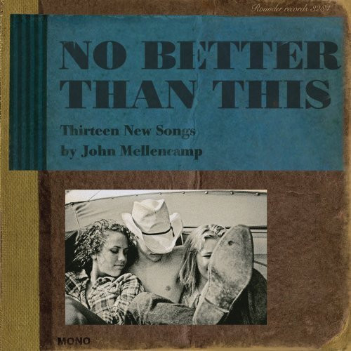 John Mellencamp – No Better Than This (2010, Vinyl) - Discogs