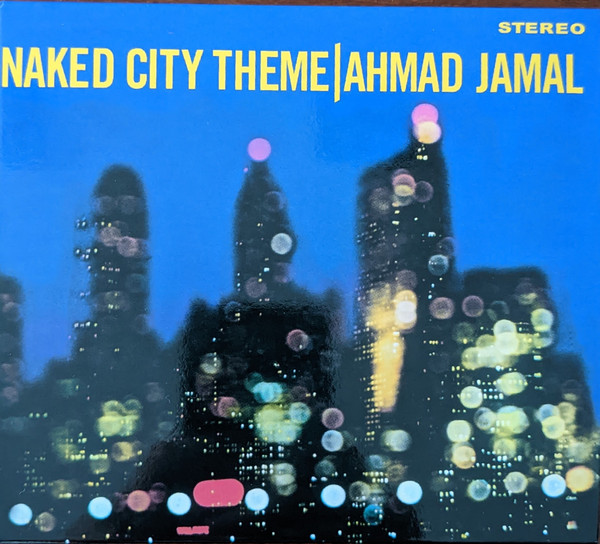 Ahmad Jamal - Naked City Theme | Releases | Discogs