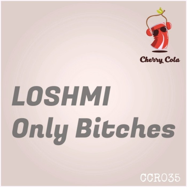 télécharger l'album Loshmi - Only Bitches