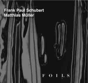 Frank Paul Schubert - Foils album cover