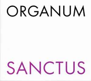 Organum - Sanctus