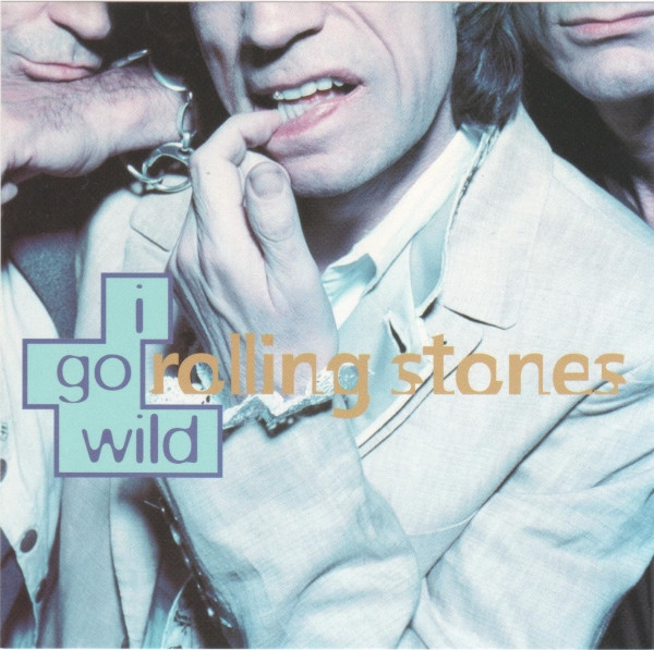Rolling Stones – I Go Wild (1995, CD) - Discogs