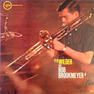 The Bob Brookmeyer Quartet - 7 x Wilder album cover
