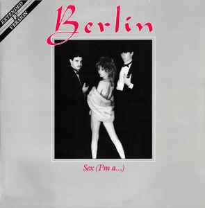 Berlin - Sex (I'm A...) album cover