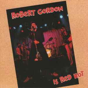 Is Red Hot - Robert Gordon