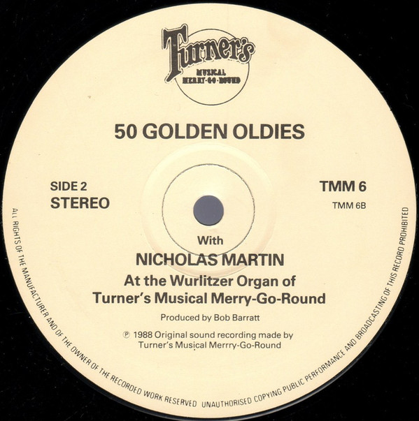 baixar álbum Nicholas Martin - 50 Golden Oldies With Nicholas Martin At The Wurlitzer Organ Of Turners Musical Merry Go Round