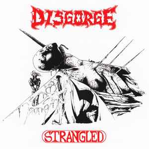 Disgorge (8) - Strangled