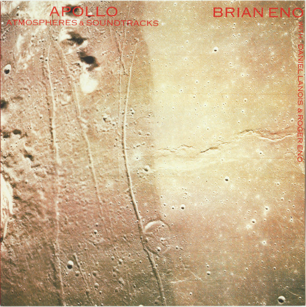Brian Eno With Daniel Lanois & Roger Eno – Apollo (Atmospheres 