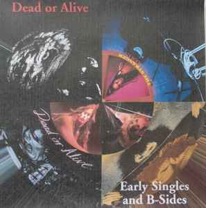 Dead Or Alive Early Singles And B Sides CDr Discogs