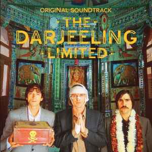 Various - The Darjeeling Limited (Original Soundtrack) | Releases