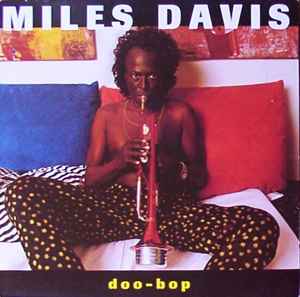 Miles Davis – Doo-Bop (1992, Vinyl) - Discogs