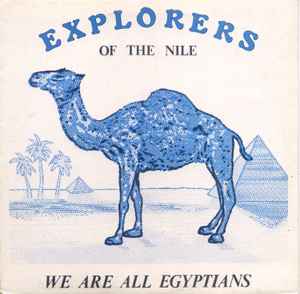 We Are All Egyptians - Explorers Of The Nile