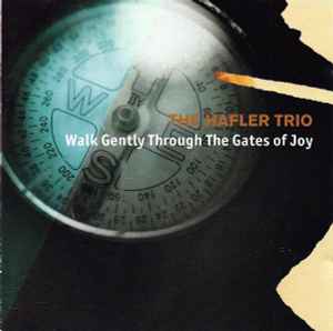Walk Gently Through The Gates Of Joy - The Hafler Trio