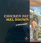 Mel Brown – Chicken Fat (1967, Gatefold Sleeve, Vinyl) - Discogs