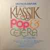 Various - Klassik Pop & Cetera