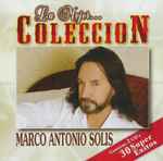 La Mejor... Coleccion / Marco Antonio Solis