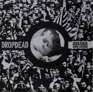 Dropdead / Look Back And Laugh - Dropdead / Look Back And Laugh