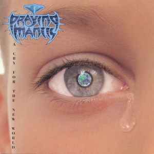 Praying Mantis – A Cry For The New World (1993, CD) - Discogs