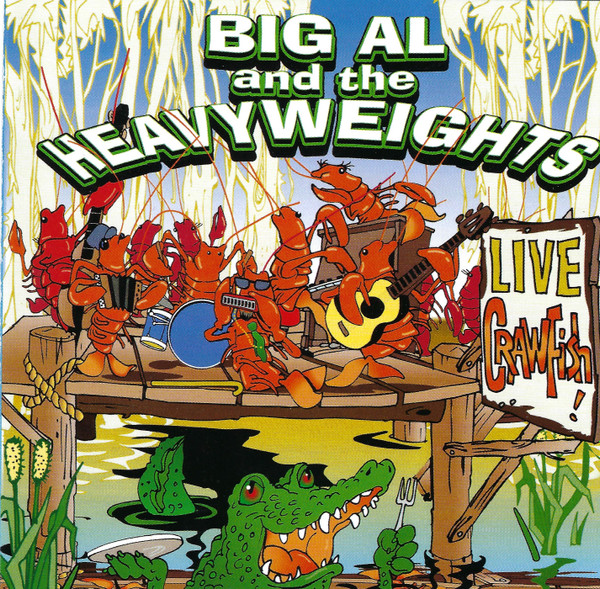 baixar álbum Big Al & The Heavyweights - Live Crawfish