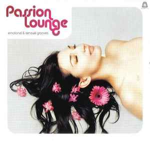Various-Passion Lounge - Emotional & Sensual Grooves copertina album