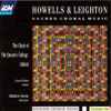 Howells* & Leighton*, The Choir Of The Queen's College, Oxford, David Went, Matthew Owens (2) - Sacred Choral Music