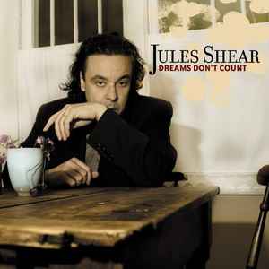 Jules Shear - Dreams Don't Count album cover