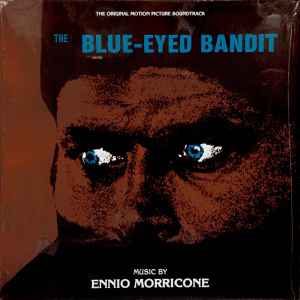 Ennio Morricone - The Blue-Eyed Bandit (The Original Motion Picture Soundtrack) album cover