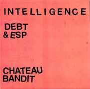 Debt & ESP / Chateau Bandit - Intelligence