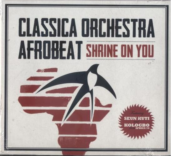 Classica Orchestra Afrobeat – Shrine On You (CD) - Discogs