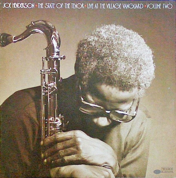 Joe Henderson – The State Of The Tenor • Live At The Village