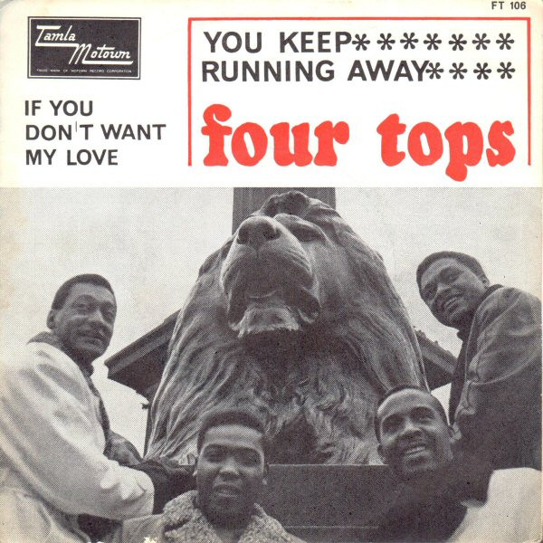 Aboard command Contradiction Four Tops – You Keep Running Away / If You Don't Want My Love (1967, Vinyl)  - Discogs