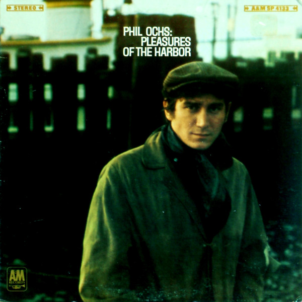 Phil Ochs – Pleasures Of The Harbor (Monarch Pressing