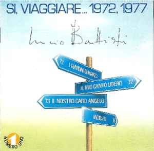 Lucio Battisti - Si, Viaggiare... 1972, 1977