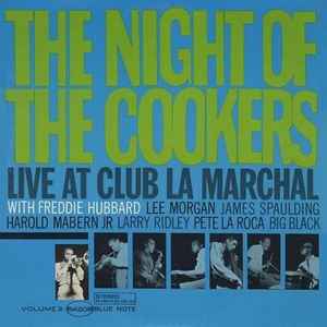 Night of the cookers (The) : live at club la marchal, vol 2 / Freddie Hubbard, trp, Freddie Hubbard, trp, Lee Morgan, trp | Hubbard, Freddie (1938-2008) - trompettiste. Trp