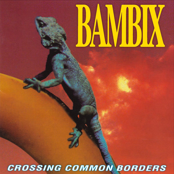 Bambix – Crossing Common Borders (1996