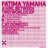 Fatima Yamaha - A Girl Between Two Worlds EP