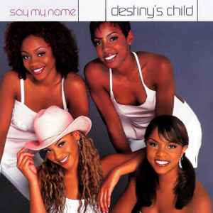 Destiny's Child - Say My Name album cover
