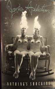 Jane's Addiction – Nothing's Shocking (1988, Cassette) - Discogs