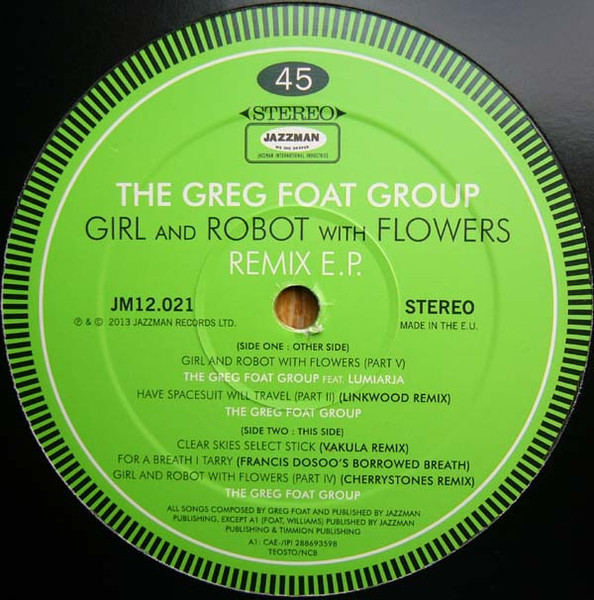 The Greg Foat Group – Girl And Robot With Flowers Remix E.P. (2013