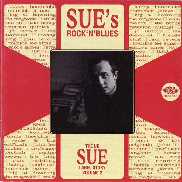 Sue's Rock'n'Blues (The UK Sue Label Story Volume 2) (2004, CD